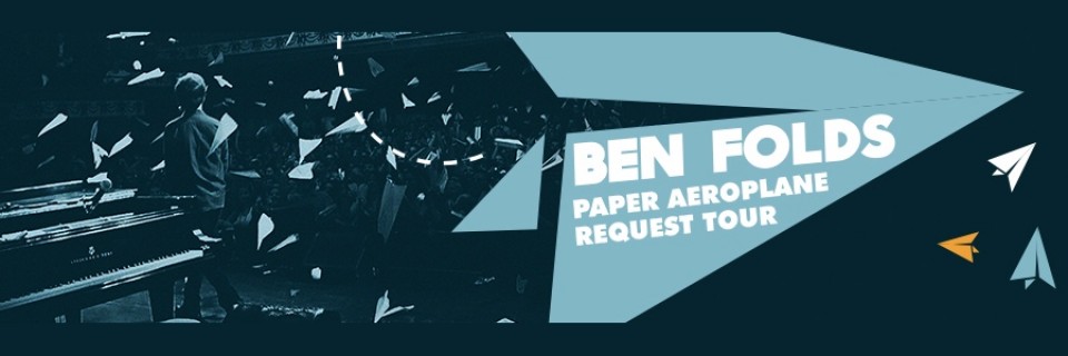 BEN FOLDS Paper Aeroplane Request Tour