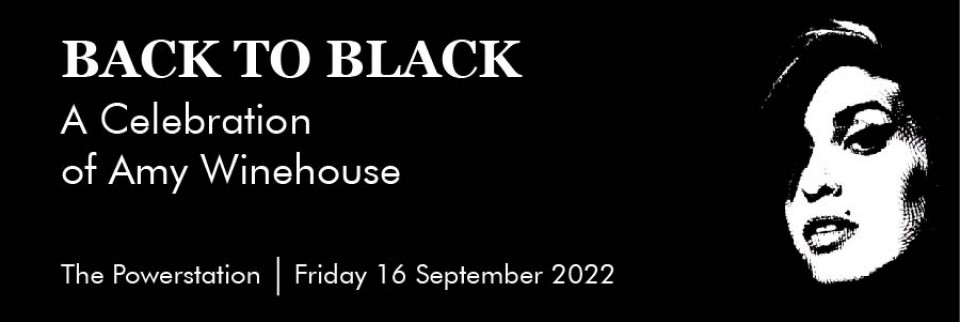 BACK TO BLACK : A Celebration of Amy Winehouse