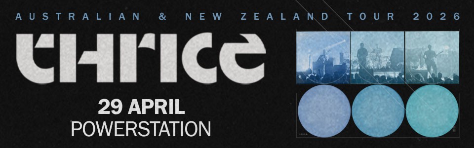 THRICE NEW ZEALAND TOUR 2026